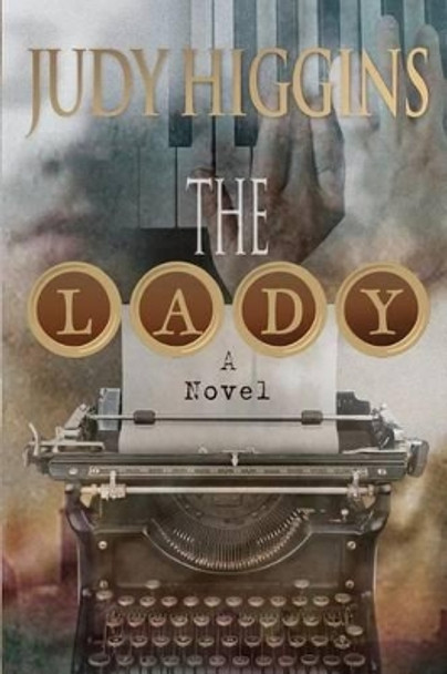 The Lady by Judy Higgins 9780615878089