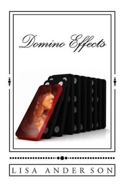 Domino Effects by Lisa D Anderson 9780615890715