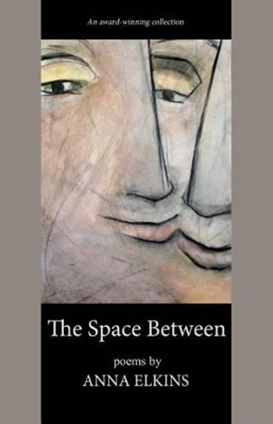 The Space Between by Anna Elkins 9780615891415