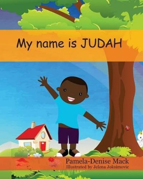 My Name is Judah by Pamela Denise Mack 9780615926254