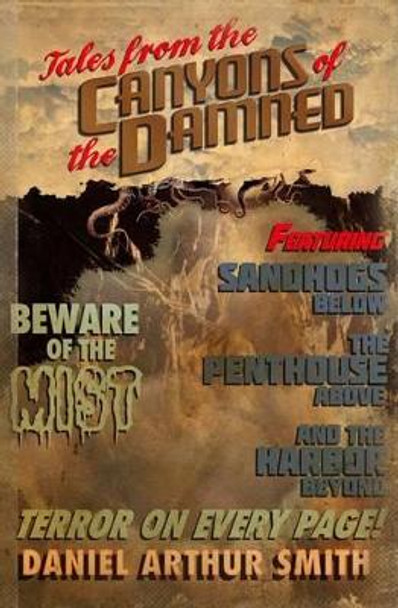 Tales from the Canyons of the Damned: No. 1 by Daniel Arthur Smith 9780692572863