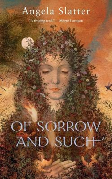 Of Sorrow and Such by Angela Slatter 9780765385260