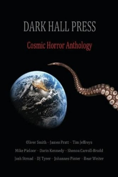 Dark Hall Press Cosmic Horror Anthology by Josh Strnad 9780615968407