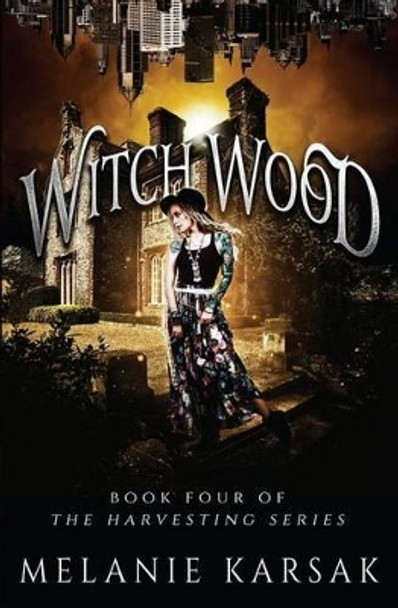 Witch Wood by Melanie Karsak 9780692564677