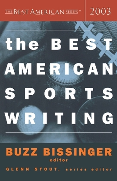 The Best American Sports Writing 2003 by Glenn Stout 9780618251322