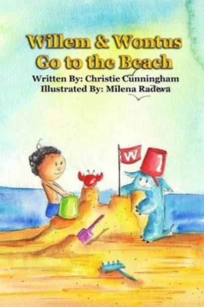 Willem and Wontus Go to the Beach by Milena Radeva 9780615956619