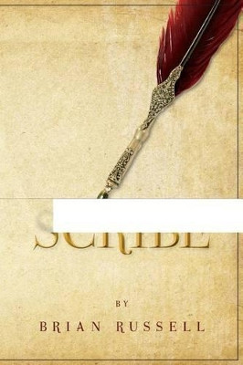Scribe by Brian Russell 9780615877136