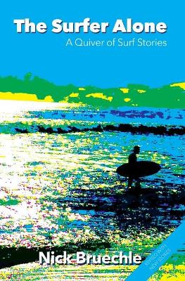 The Surfer Alone by Nick Bruechle 9780645083927
