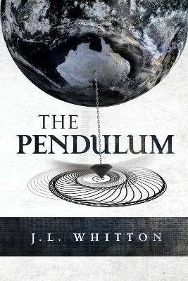 The Pendulum by J L Whitton 9780645471304