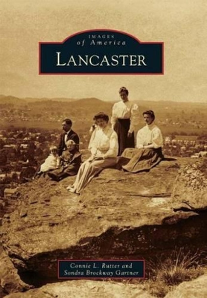 Lancaster by Connie L. Rutter 9780738583792