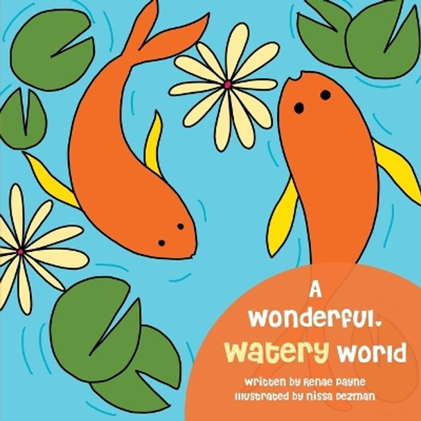 A Wonderful Watery World by Renae Payne 9780645670509