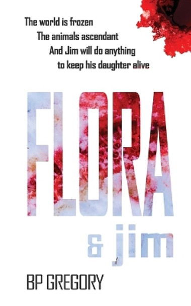 Flora & Jim by Bp Gregory 9780645731927