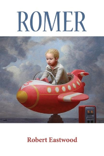 Romer by Robert Eastwood 9780997745580