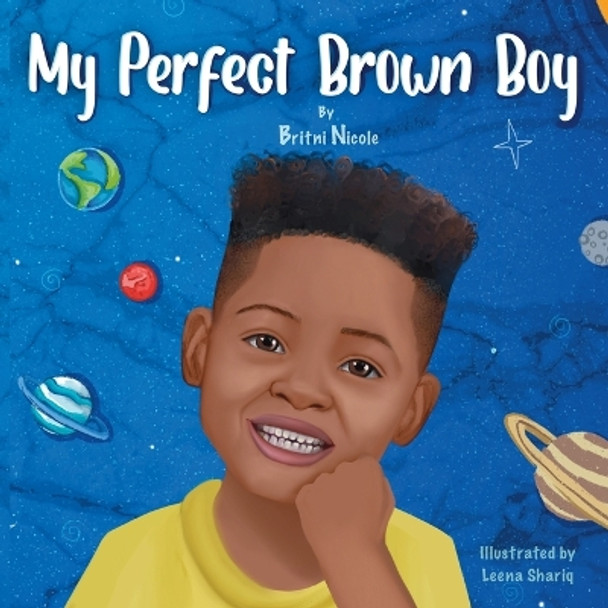 My Perfect Brown Boy by Britni Nicole 9780578347110