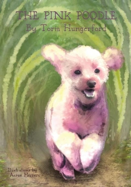 The Pink Poodle by Victoria T Hungerford 9780578526478