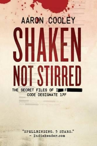 Shaken, Not Stirred by Aaron Cooley 9780578097329