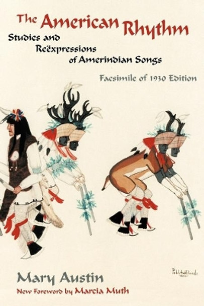 The American Rhythm by Mary Austin 9780865345706