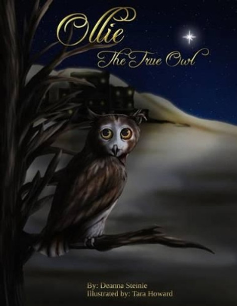 Ollie: The True Owl by Tara Howard 9780692579305