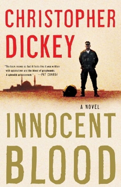 Innocent Blood: A Novel by Chris Dickey 9780684852614