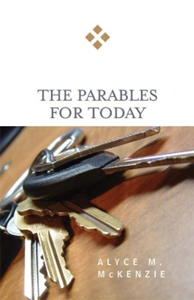 The Parables for Today by Alyce M. McKenzie 9780664229580