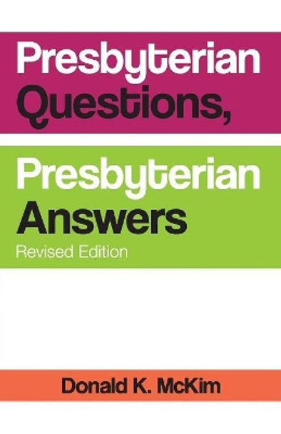 Presbyterian Questions, Presbyterian Answers, Revised Edition by Donald K McKim 9780664263256