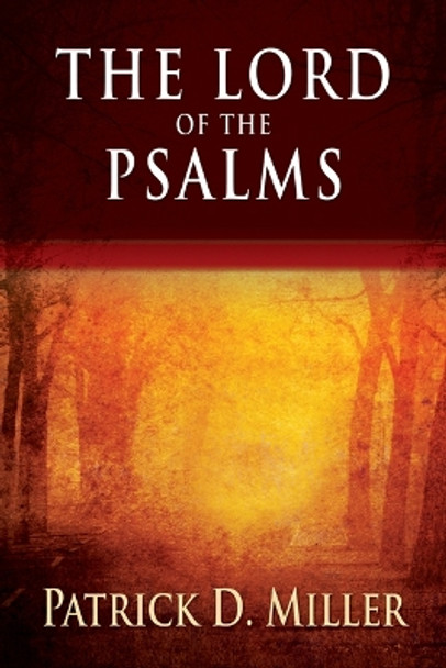 The Lord of the Psalms by Patrick D. Miller 9780664239275