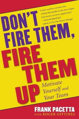 Don't Fire Them, Fire Them Up by Frank Pacetta 9780684800509