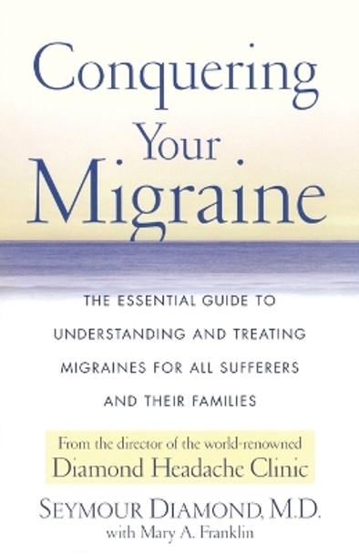 Conquering Your Migraine by Diamond 9780684873107