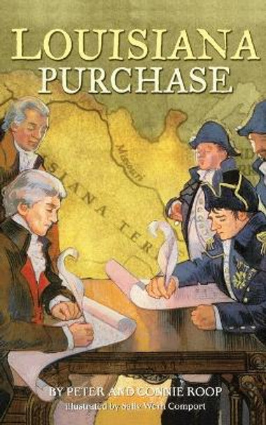 Louisiana Purchase by Peter Roop 9780689864438