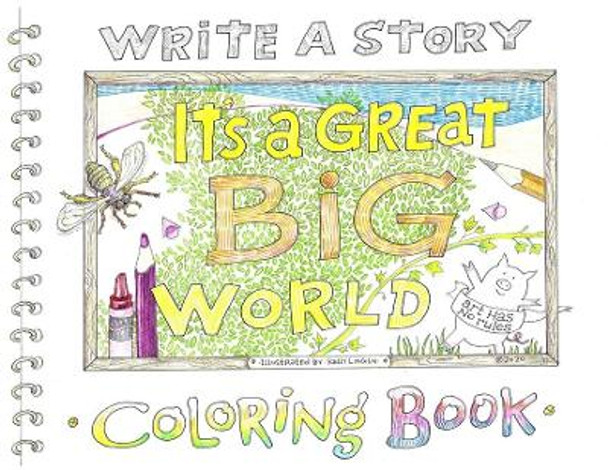 Write a Story: It's a Great Big World Coloring Book by Kelly Lincoln 9780692066386