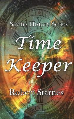 Time Keeper by Robert Starnes 9780692149591