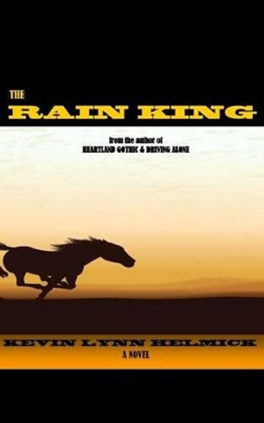 The Rain King by Kevin Lynn Helmick 9780692235829