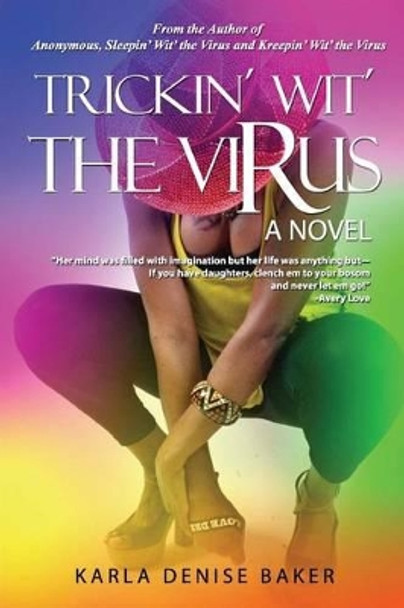 Trickin' Wit' the Virus by Karla Denise Baker 9780692254325