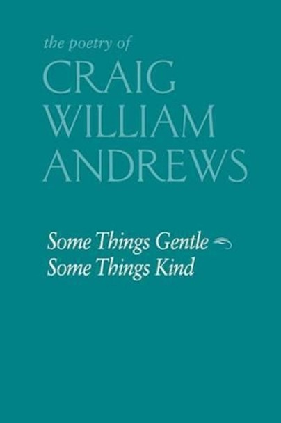 Some Things Gentle, Some Things Kind by Ruth Marcus 9780692263662