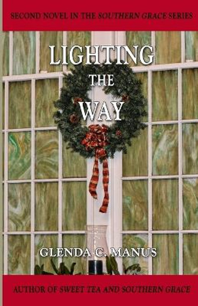 Lighting The Way by Glenda C Manus 9780692303665