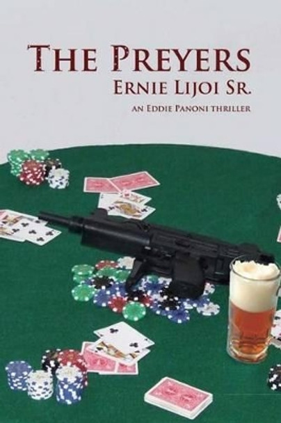 The Preyers: An Eddie Pannoni Thriller by Ernie Lijoi Sr 9780692366387