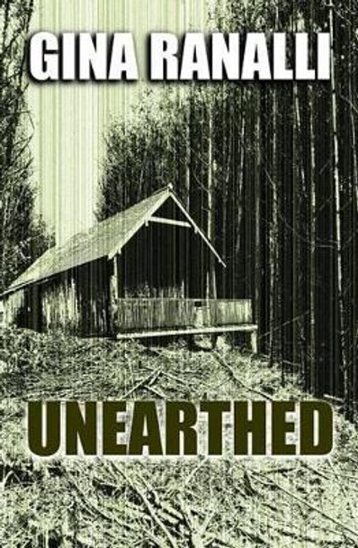 Unearthed by Gina Ranalli 9780692384398