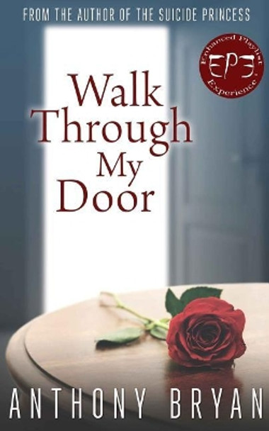 Walk Through My Door by Anthony Bryan 9780692417621