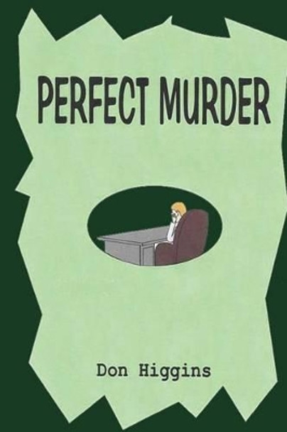 Perfect Murder by Don Higgins 9780692274224