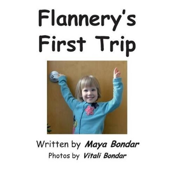 Flannery's First Trip by Vitali Bondar 9780692278505