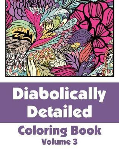 Diabolically Detailed Coloring Book (Volume 3) by H R Wallace Publishing 9780692316276