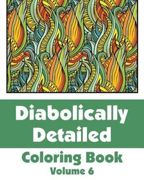 Diabolically Detailed Coloring Book (Volume 6) by H R Wallace Publishing 9780692316375