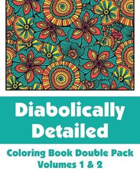 Diabolically Detailed Coloring Book Double Pack (Volumes 1 & 2) by H R Wallace Publishing 9780692316467