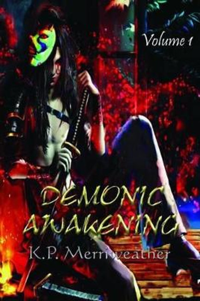 Demonic Awakening by K P Merriweather 9780692326510