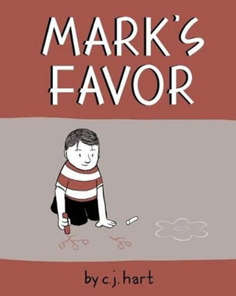 Mark's Favor by C J Hart 9780692350089