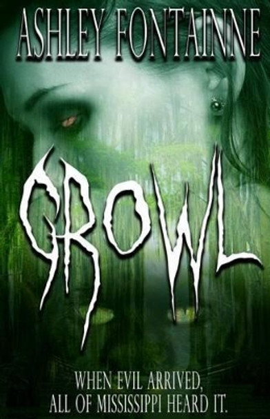 Growl by Ashley Fontainne 9780692354346