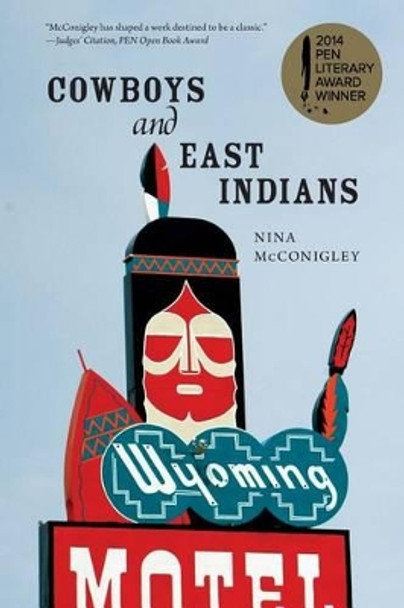 Cowboys and East Indians: Stories by Nina McConigley 9780692443446