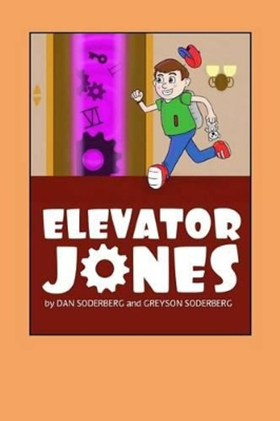 Elevator Jones by Greyson Soderberg 9780692445297