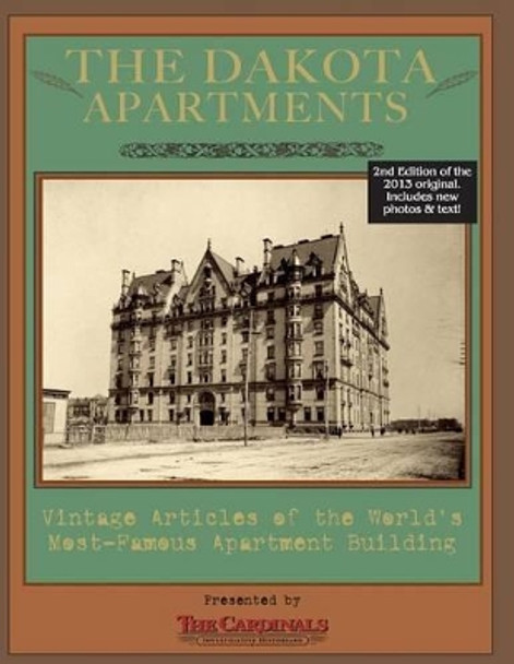 The Dakota Apartments: Vintage Articles of the World's Most Famous Apartment Building by Jay Cardinal 9780692461105