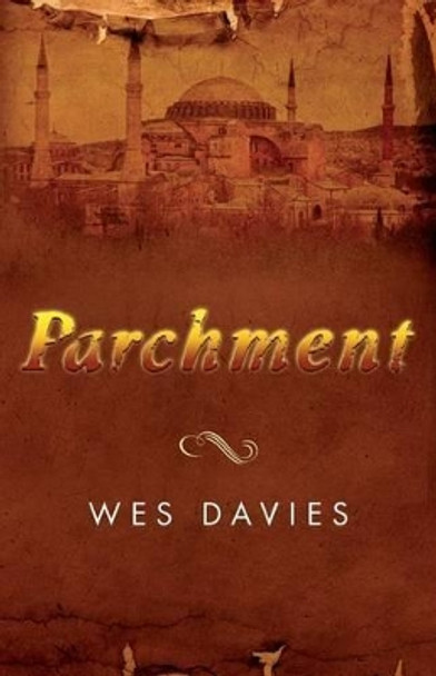 Parchment: First in the Parchment Chronicles by Wes Davies 9780692481431